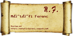 Mátéfi Ferenc névjegykártya